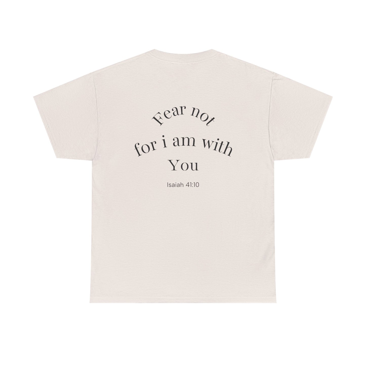 Inspirational Unisex Heavy Cotton Tee - 'Fear Not for I Am With You'