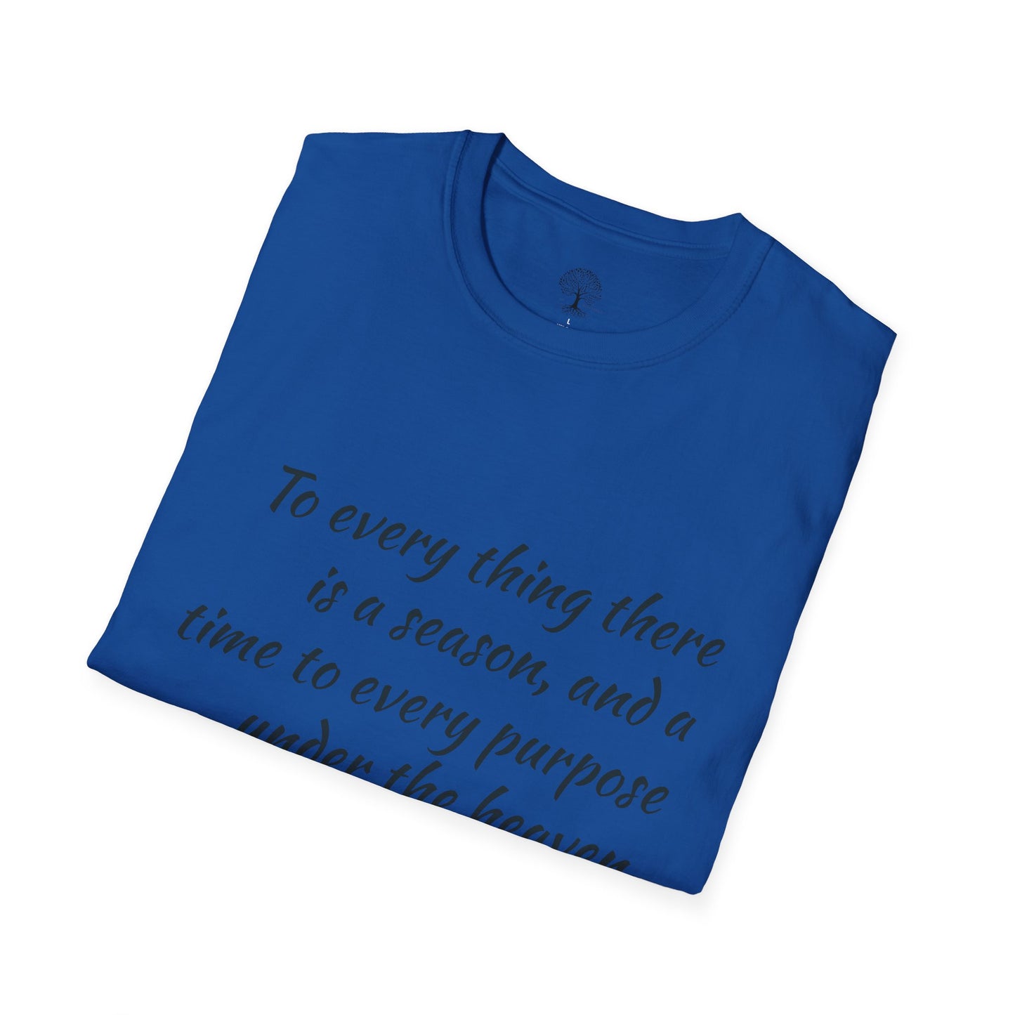 Ecclesiastes Inspirational T-Shirt | Unisex Softstyle Tee, Motivational Shirt, Faith Apparel, Nature Lover Gift, Bible Verse Tee