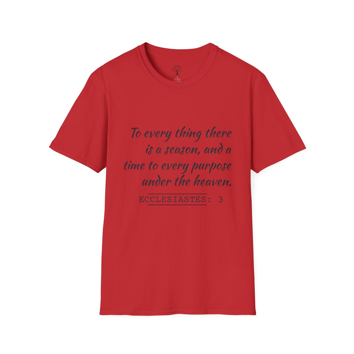 Ecclesiastes Inspirational T-Shirt | Unisex Softstyle Tee, Motivational Shirt, Faith Apparel, Nature Lover Gift, Bible Verse Tee