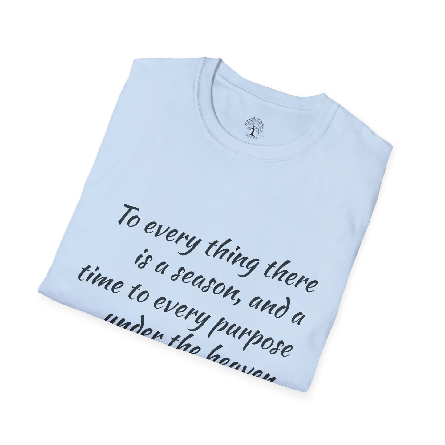 Ecclesiastes Inspirational T-Shirt | Unisex Softstyle Tee, Motivational Shirt, Faith Apparel, Nature Lover Gift, Bible Verse Tee