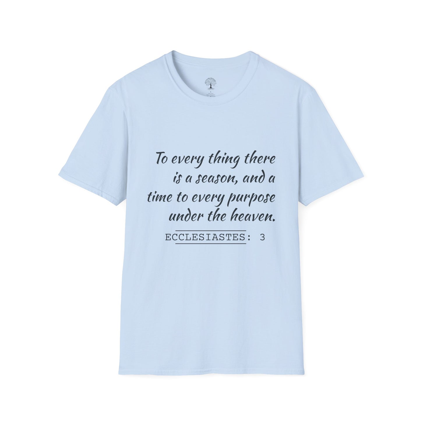 Ecclesiastes Inspirational T-Shirt | Unisex Softstyle Tee, Motivational Shirt, Faith Apparel, Nature Lover Gift, Bible Verse Tee